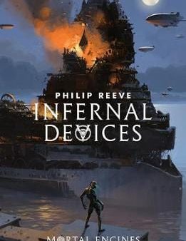 Philip Reeve: Infernal Devices [2018] paperback Fashion