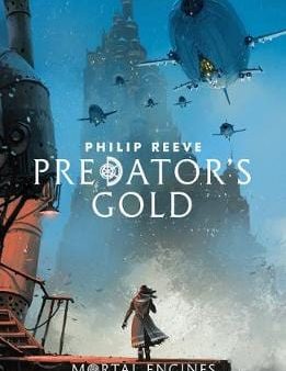 Philip Reeve: Predator s Gold [2018] paperback Sale